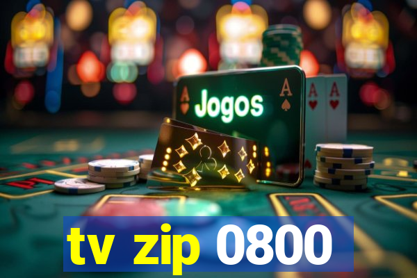 tv zip 0800